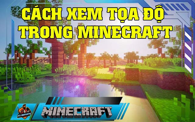 cách xem tọa độ trong Minecraft