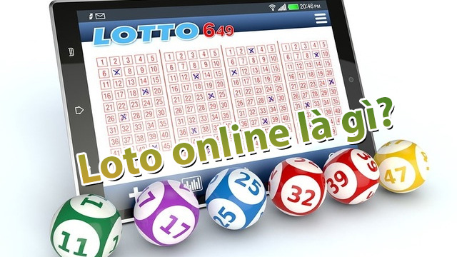 Tìm hiểu về loto online