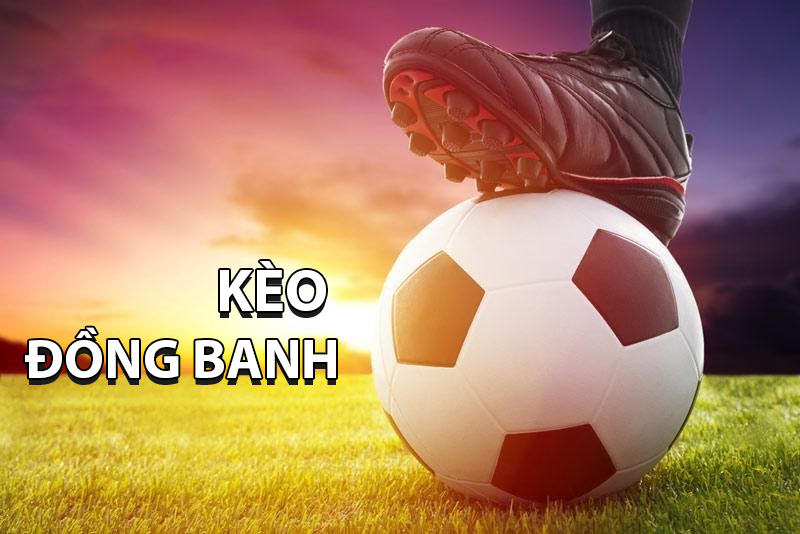 kèo đồng banh