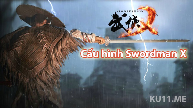 Cấu hình Swordsman X