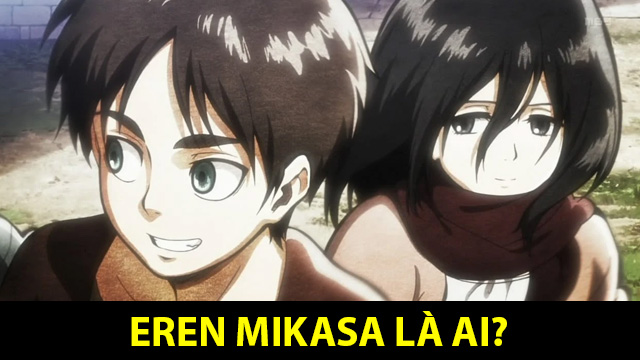 Eren Mikasa là ai?